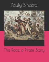 The Race a Pirate Story (Pirate Series) B08HG7TSMD Book Cover