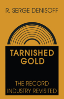 Tarnished Gold: Record Industry Revisited 1138533866 Book Cover