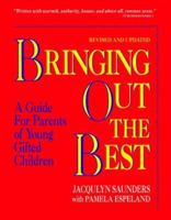 Bringing Out the Best: A Guide for Parents of Young Gifted Children 091579330X Book Cover