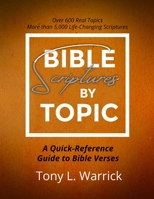Bible Scriptures by Topic: A Quick Reference Guide to Bible Verses 1955253048 Book Cover