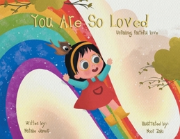 You Are SO Loved: Unfailing, Faithful Love B0CRNC9LHB Book Cover