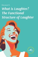 What Is Laughter? the Functional Structure of Laughter B0G54H1G7K Book Cover
