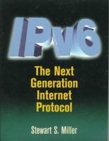 IPv6: The Next Generation Protocol 1555581889 Book Cover