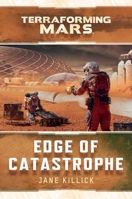 Edge of Catastrophe: A Terraforming Mars Novel 1839081619 Book Cover