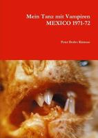 Mein Tanz mit Vampiren MEXICO 1971-72 1291686061 Book Cover