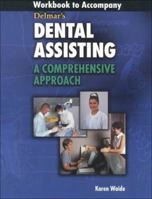 Delmar's Dental Assisting: A Comprehensive Approach Workbook 0827390858 Book Cover