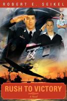 Rush to Victory 1468560611 Book Cover