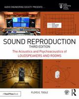 Sound Reproduction: The Acoustics and Psychoacoustics of Loudspeakers and Rooms 113892136X Book Cover