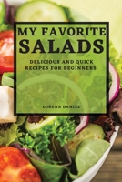 My Favorite Salads: Delicious and Quick Recipes for Beginners 1804504955 Book Cover