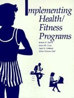 Implementing Health/Fitness Programs 0873220382 Book Cover