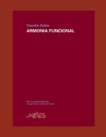 ARMONIA FUNCIONAL: El desarrollo necesario para una formación sólida en armonía (Spanish Edition) B08CJLXSYX Book Cover