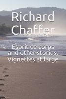 Esprit de Corps and Other Stories: Vignettes at Large 1708456783 Book Cover