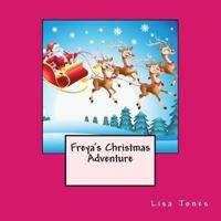 Freya's Christmas Adventure 1494209918 Book Cover
