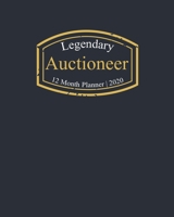 Legendary Auctioneer, 12 Month Planner 2020: A classy black and gold Monthly & Weekly Planner January - December 2020 167087883X Book Cover