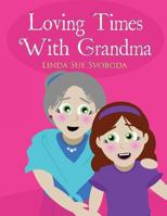 Loving Times with Grandma 1630042706 Book Cover