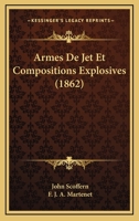Armes De Jet Et Compositions Explosives (1862) 1160795681 Book Cover