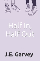 Half In, Half Out B09SL5YT4W Book Cover