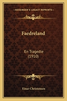 Faedreland: En Tragedie (1910) 1168423457 Book Cover
