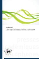La Liba(c)Ralita(c) Consentie Au Vivant 3841622208 Book Cover