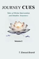 Journey Cues: Tales of Divine Intervention and Intuitive Awareness Volume 2 B0H8G27966 Book Cover