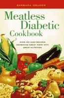 Meatless Diabetic Cookbook: Over 100 Easy Recipes Combining Great Taste with Great Nutrition 0761510192 Book Cover