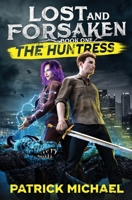 The Huntress (Lost and Forsaken) B0D9S5CYJ9 Book Cover