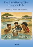 The Little Bucket That Caught a Fish 1067915664 Book Cover