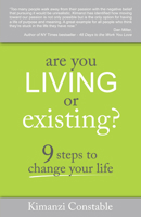 Are You Living or Existing?: 9 Steps to Change Your Life 1937879240 Book Cover