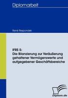 Ifrs 5: Die Bilanzierung Zur Ver U Erung Gehaltener Verm Genswerte Und Aufgegebener Gesch Ftsbereiche 3836665751 Book Cover
