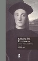 Reading the Renaissance: Culture, Poetics, and Drama (Garland Reference Library of the Humanities) 1138864323 Book Cover