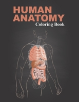 Human Anatomy Coloring Book: An inexpensive workbook which supplements Human Anatomy 1670111415 Book Cover