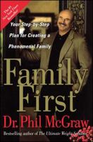 Family First: Your Step-by-Step Plan for Creating a Phenomenal Family 0743264932 Book Cover