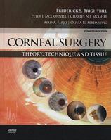 Corneal Surgery: Theory Technique and Tissue 0323048358 Book Cover