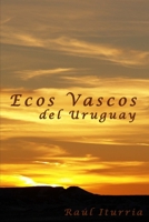 Ecos Vascos del Uruguay (Serie Diáspora) 1540338819 Book Cover