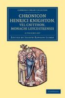 Chronicon Henrici Knighton Vel Cnitthon, Monachi Leycestrensis - 2 Volume Set 1108053416 Book Cover