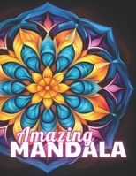 Amazing Mandalas Coloring Book: High Quality +100 beautiful desings for all ages, A lot of Fun B0CPV8QNR8 Book Cover
