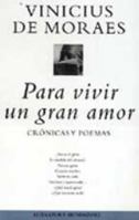 Para Viver um Grande Amor: Crônicas e Poemas. 8571641706 Book Cover