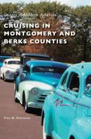 Cruising in Montgomery and Berks Counties 1531699855 Book Cover