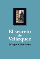 El secreto de Velazquez 1539182363 Book Cover