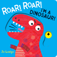 Roar! Roar! I'm A Dinosaur! 133854781X Book Cover