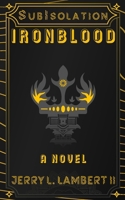 IronBlood (Subisolation) B0DRZYC54R Book Cover