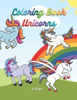 Coloring Book Unicorns: 40 magical and beautiful Unicorns for children and adults to enjoy, 8.5x11inches, great gft for yourself or your loved ones! B08ZW315VH Book Cover