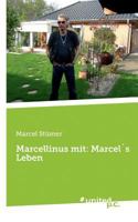 Marcellinus Mit: Marcels Leben 3710335086 Book Cover