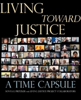 Living Toward Justice: A Time Capsule 1613322798 Book Cover
