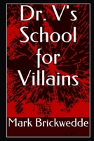 Dr. V's School for Villains B0875YYDBZ Book Cover