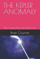 THE KEPLER ANOMALY: The Cassini Record, Book One B0GY86J3H8 Book Cover