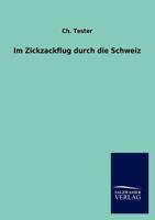 Im Zickzackflug Durch Die Schweiz 3846007587 Book Cover