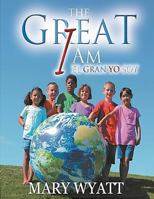 The Great I Am/ El Gran Yo Soy 1684748860 Book Cover