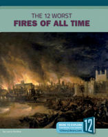 The 12 Worst Fires of All Time 1632355353 Book Cover
