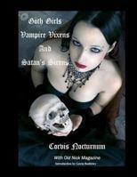 Goth Girls Vampire Vixen's and Satan's Sirens 1479220884 Book Cover